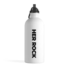 Load image into Gallery viewer, &#39;Her Rock&#39; Stainless Steel Water Bottle
